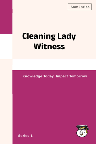 Cleaning Lady Witness