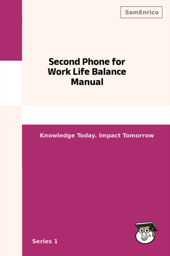 Second Phone for Work Life Balance Manual