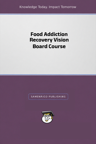 Food Addiction Recovery Vision Board Course