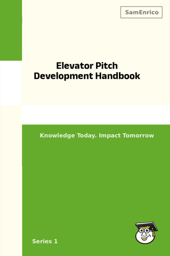 Elevator Pitch Development Handbook