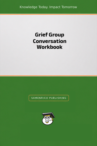 Grief Group Conversation Workbook