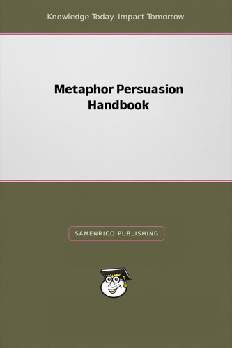 Metaphor Persuasion Handbook
