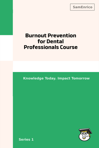 Burnout Prevention for Dental Professionals Course