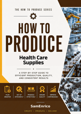 How to Produce Health Care Supplies