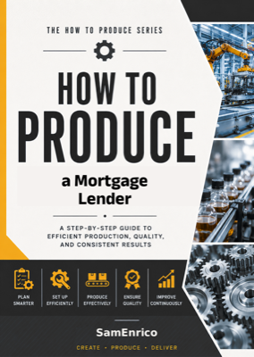 How to Produce a Mortgage Lender